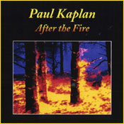 After the Fire -- �2003 Paul Kaplan, Old Coat Music